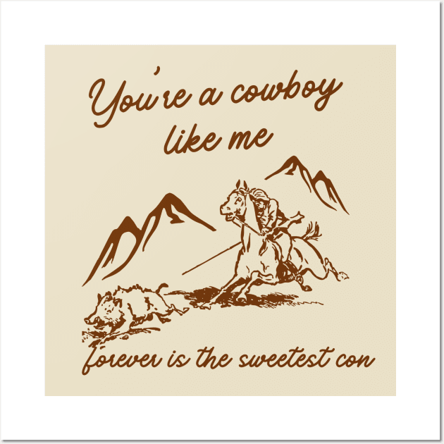 Cowboy Like Me Wall Art by The Sparkle Report